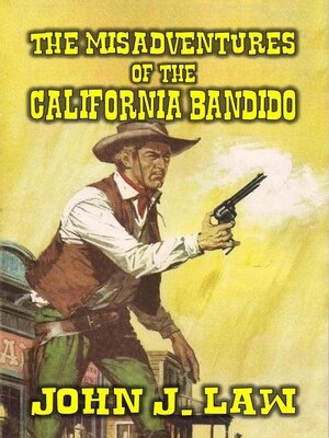 cover image of The Misadventures of the California Bandido